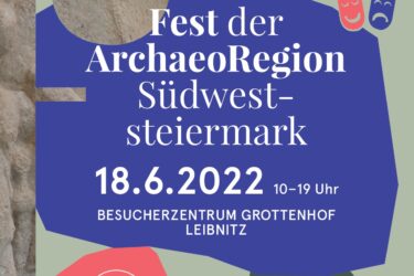 A4 Fest der ArchaeoRegion 2022 FINAL 375x250 - Fest der ArchaeoRegion Südweststeiermark